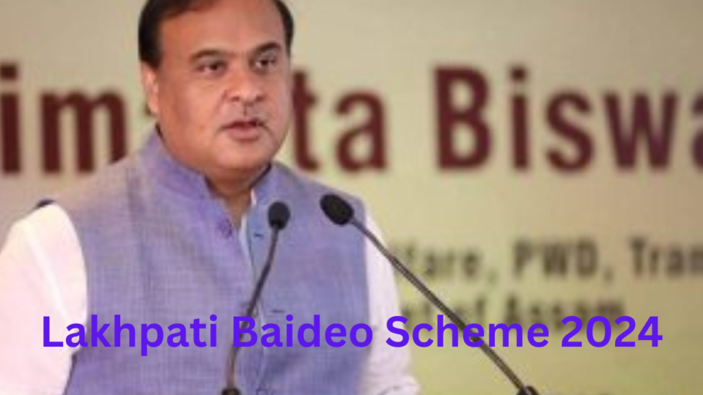 Lakhpati Baideo Scheme Assam 2024