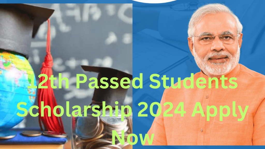 12th Passed Students Scholarship 2024